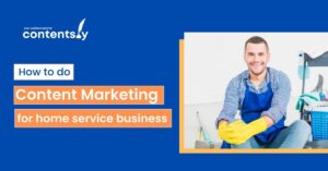Content Marketing for home service business